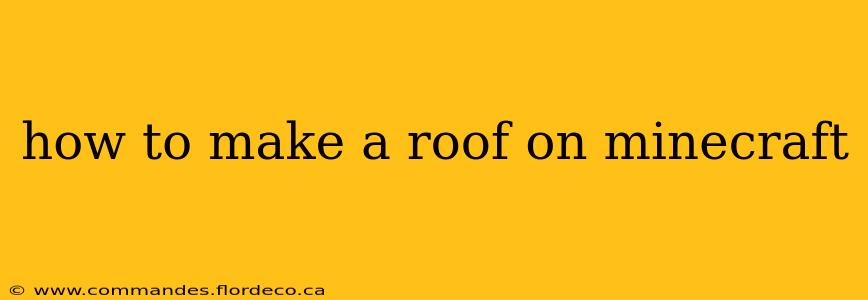 how to make a roof on minecraft