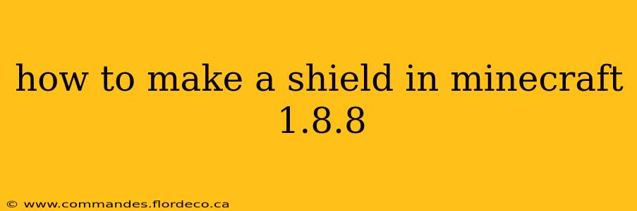 how to make a shield in minecraft 1.8.8