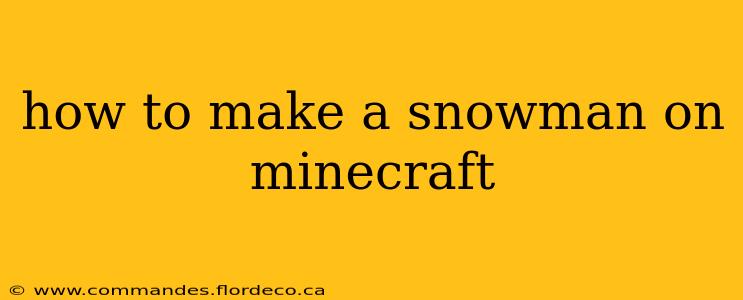 how to make a snowman on minecraft