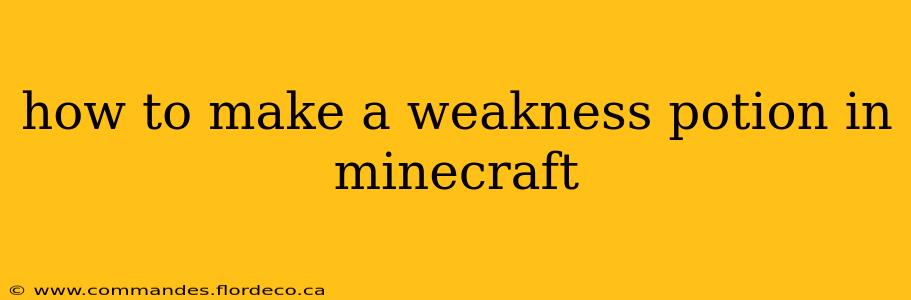 how to make a weakness potion in minecraft