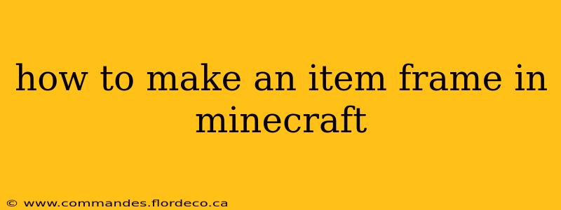 how to make an item frame in minecraft