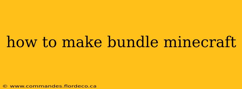 how to make bundle minecraft