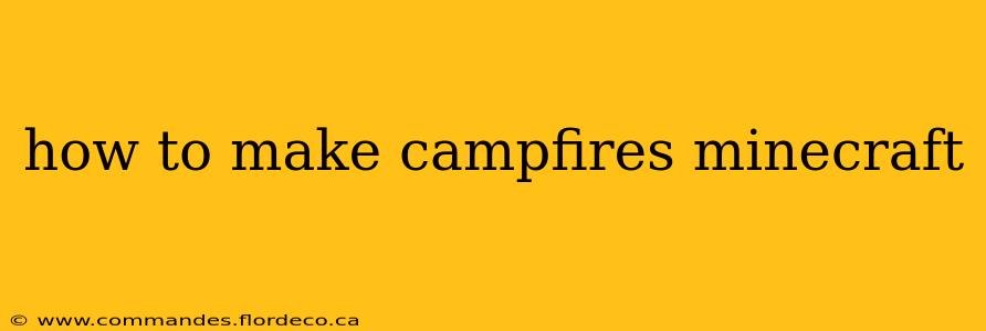 how to make campfires minecraft