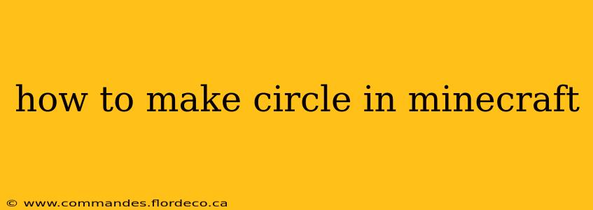 how to make circle in minecraft
