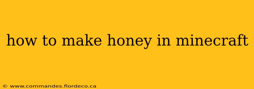how to make honey in minecraft