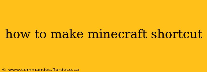 how to make minecraft shortcut