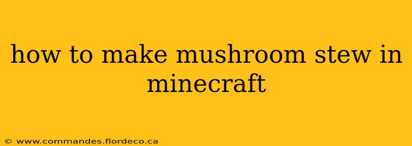 how to make mushroom stew in minecraft