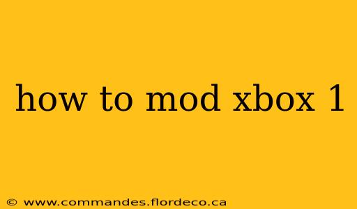 how to mod xbox 1