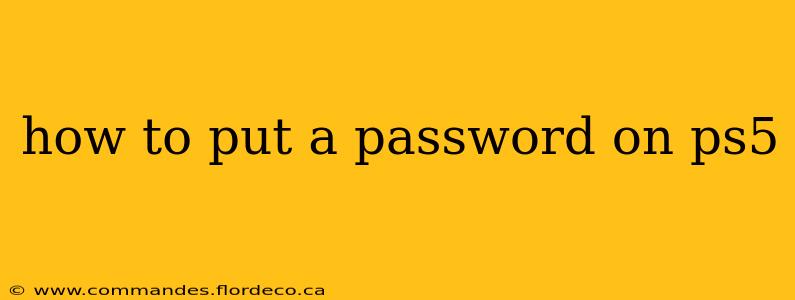 how to put a password on ps5
