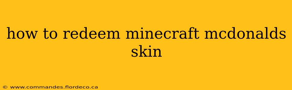 how to redeem minecraft mcdonalds skin