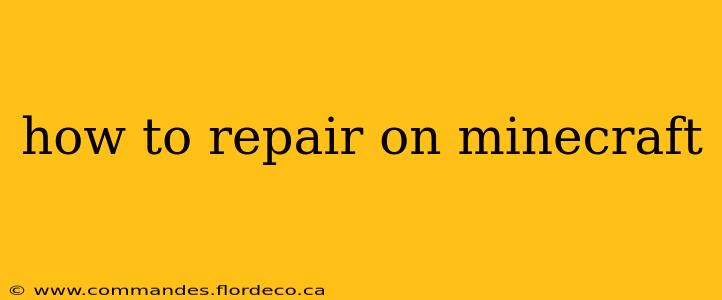 how to repair on minecraft