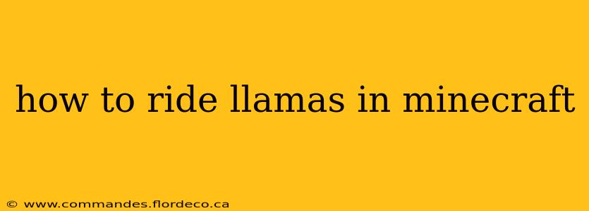 how to ride llamas in minecraft