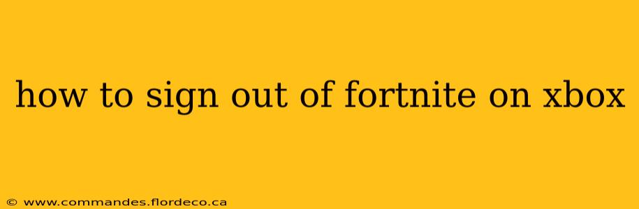 how to sign out of fortnite on xbox
