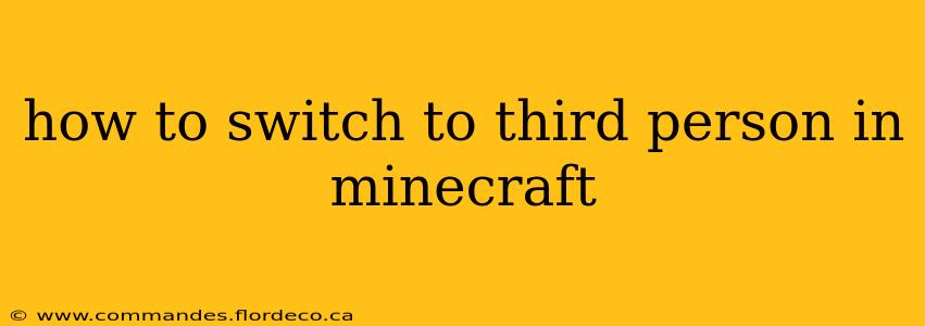 how to switch to third person in minecraft