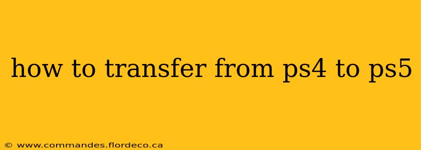 how to transfer from ps4 to ps5