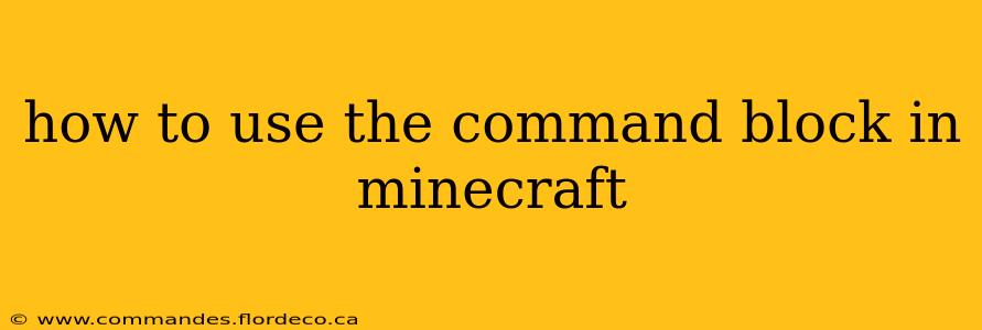 how to use the command block in minecraft