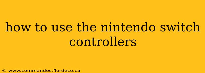 how to use the nintendo switch controllers