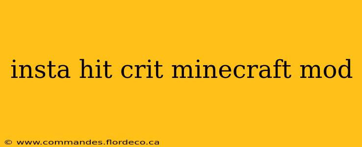 insta hit crit minecraft mod