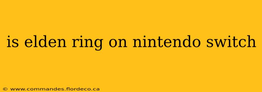 is elden ring on nintendo switch