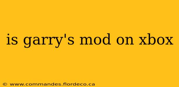 is garry's mod on xbox