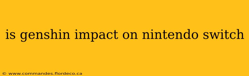 is genshin impact on nintendo switch