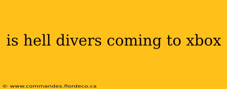 is hell divers coming to xbox