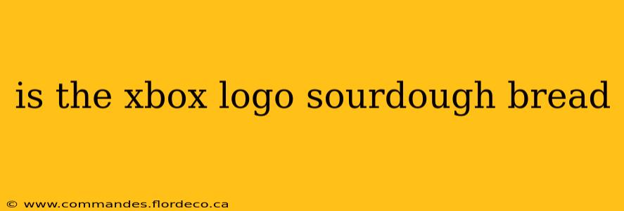 is the xbox logo sourdough bread