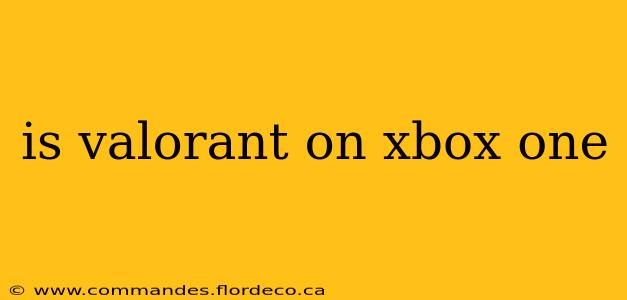 is valorant on xbox one