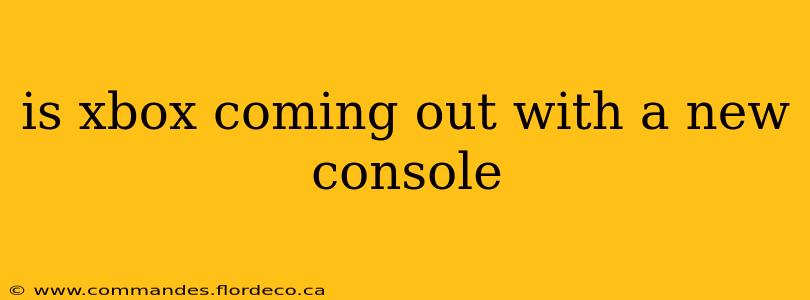 is xbox coming out with a new console