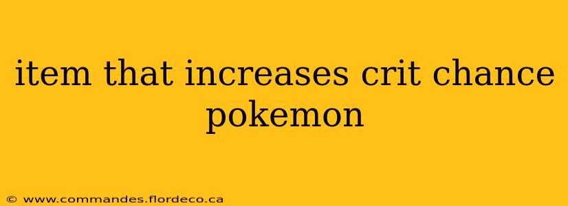 item that increases crit chance pokemon