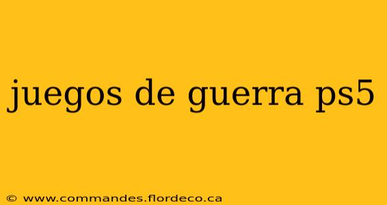 juegos de guerra ps5