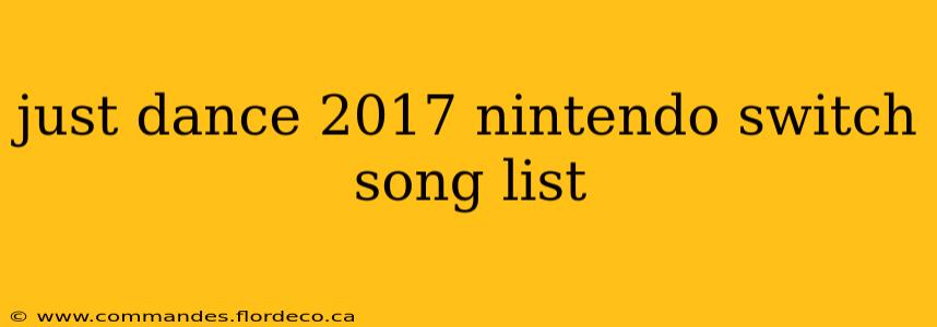 just dance 2017 nintendo switch song list