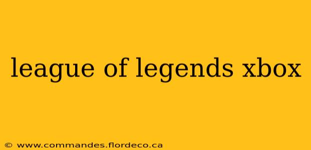 league of legends xbox