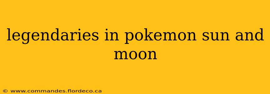 legendaries in pokemon sun and moon