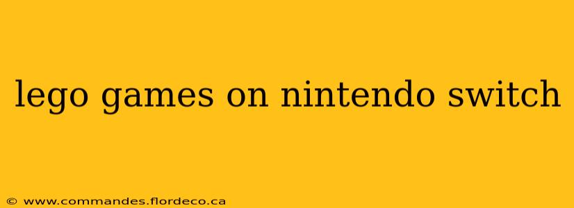 lego games on nintendo switch