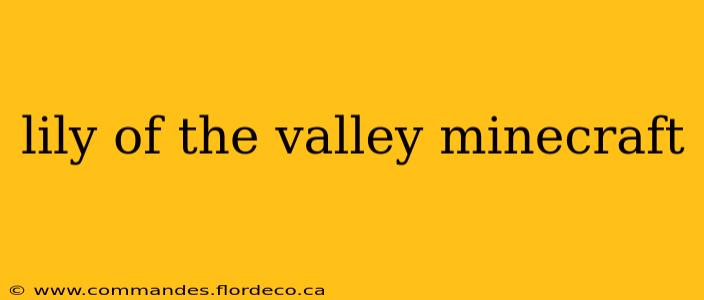 lily of the valley minecraft
