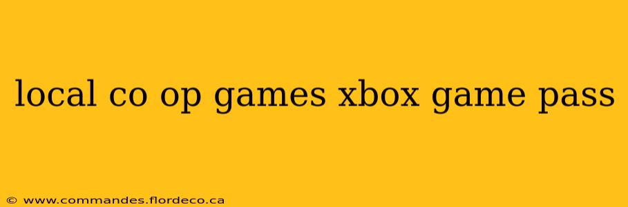 local co op games xbox game pass