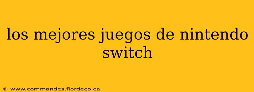 los mejores juegos de nintendo switch