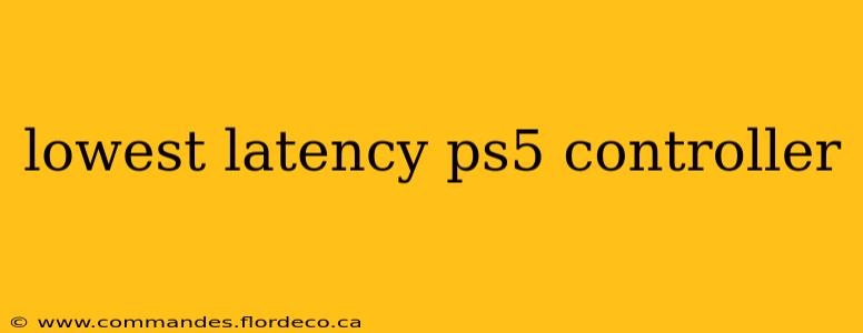 lowest latency ps5 controller