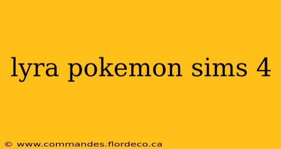 lyra pokemon sims 4