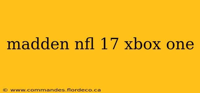 madden nfl 17 xbox one