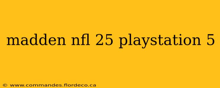 madden nfl 25 playstation 5