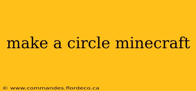 make a circle minecraft