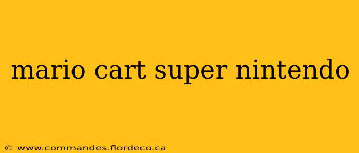 mario cart super nintendo