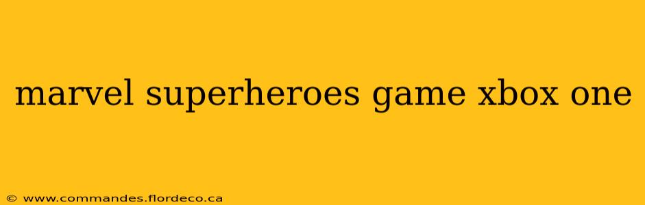 marvel superheroes game xbox one