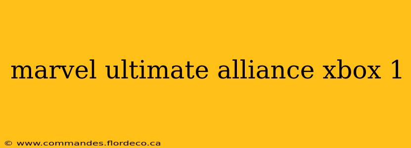 marvel ultimate alliance xbox 1
