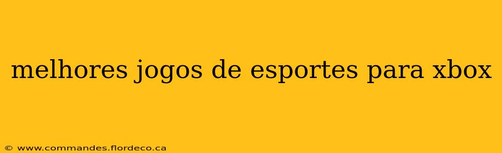 melhores jogos de esportes para xbox