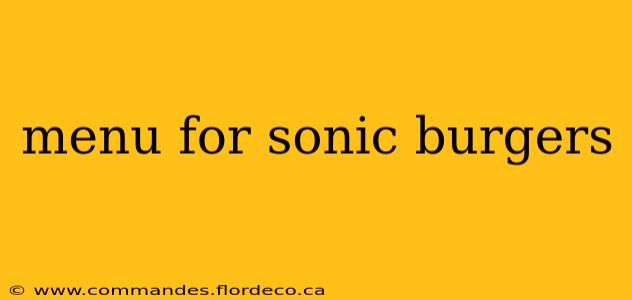 menu for sonic burgers