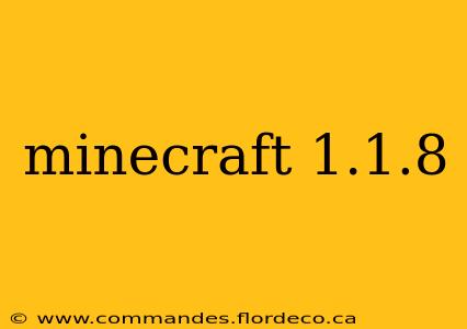 minecraft 1.1.8