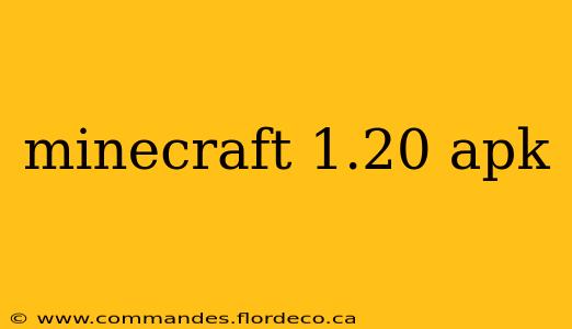 minecraft 1.20 apk